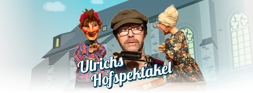 Banner: Ulrichs Hofspektakel - 7. Puppentheaterfest in Halle (Saale)